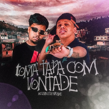 MC Levin, DJ NpcSize - Toma Tapa Com Vontade