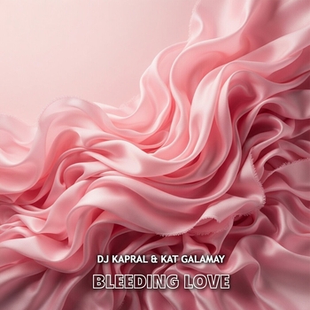 Dj Kapral, Kat Galamay - Bleeding Love