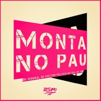 DJ Guuga, MC MN, MC Gw, DJ VICTOR FALCÃO - Monta no Pau
