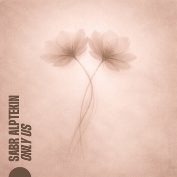 Sabr Alptekin - Only Us