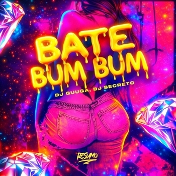 DJ Guuga, DJ Secreto - Bate Bum Bum