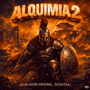 DJ OLIVEIRA ORIGINAL, Dj Sixtkxj - Alquimia 2