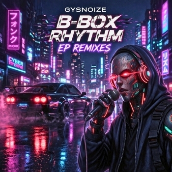 Gysnoize, Ihor Maystruk - B-BOX Rhythm