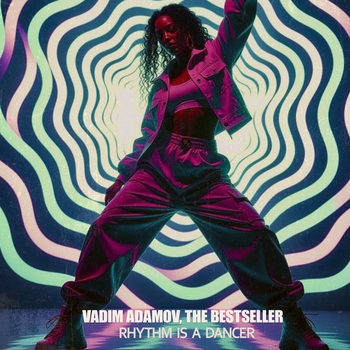 Vadim Adamov, The Bestseller - Rhythm Is A Dancer