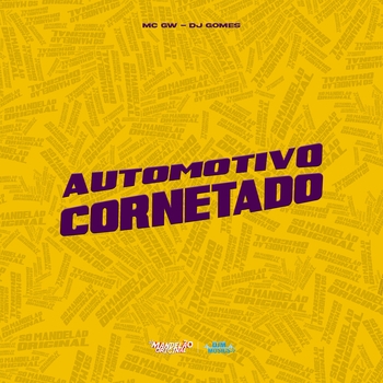 MC Gw, Dj Gomes - Automotivo Cornetado