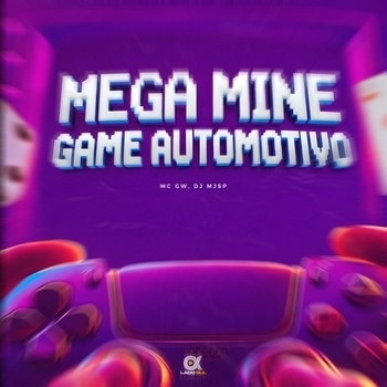 MC Gw, DJ MJSP - Mega Mine Game Automotivo