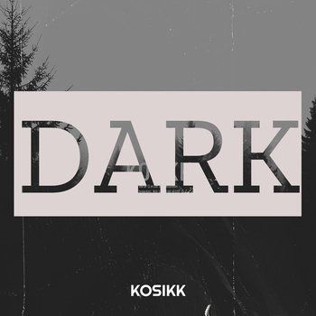 Kosikk - Dark