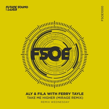Aly & Fila, Ferry Tayle, Mirage - Take Me Higher