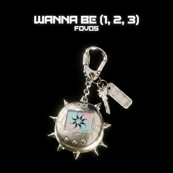 FOVOS - Wanna Be (1, 2, 3)