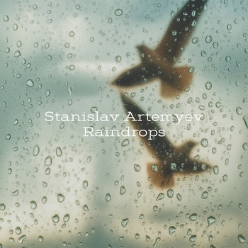 Stanislav Artemyev - Raindrops