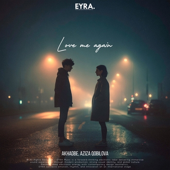 Азиза Кобилова, Akhadbe - Love me Again