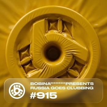 Альбом Russia Goes Clubbing Episode 915 Bobina, Bobina RGC Radio, Interplay Records