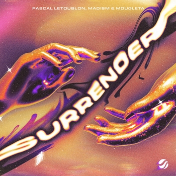 Pascal Letoublon, Madism, Mougleta - Surrender
