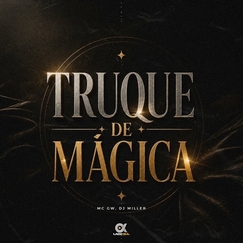 MC Gw, DJ Miller Oficial - Truque de Mágica