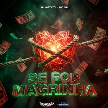 MC Gw, dj novato - Se For Magrinha
