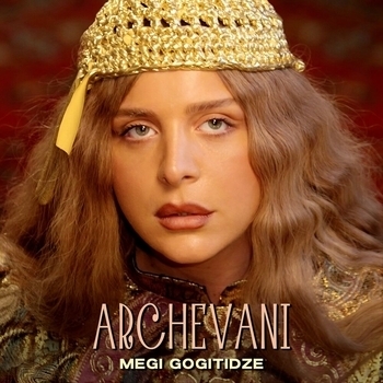 Megi Gogitidze, Joni Titirashvili - Archevani