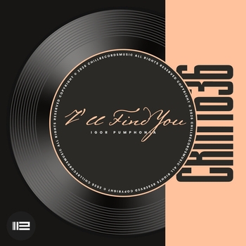 Igor Pumphonia - I'll Find You