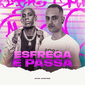 MC Gw, DJ BM PROD - Esfrega e Passa
