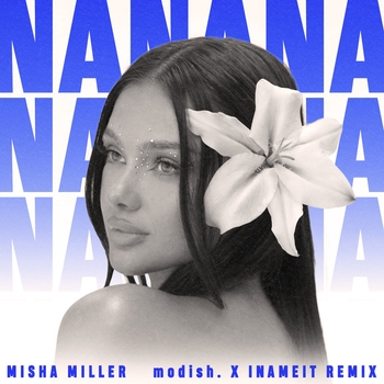 Misha Miller, modish., INAMEIT - Hey NaNaNa