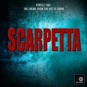 Geek Music - Perfect Day (From "Scarpetta")