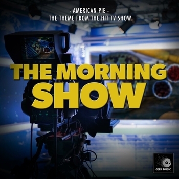 Geek Music - American Pie (From "The Morning Show")