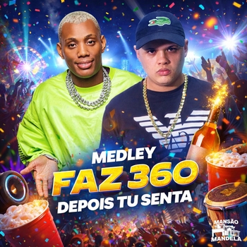 MC Gw, DJ LEMIX - Medley Faz 360 Depois Tu Senta