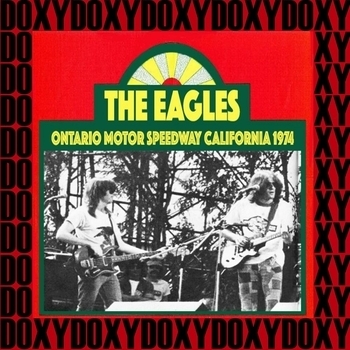 Альбом Ontario Motor Speedway, California, April '74 Eagles