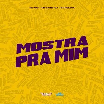 MC Gw, MC Nuno VJ, DJ Relikia - Mostra pra Mim