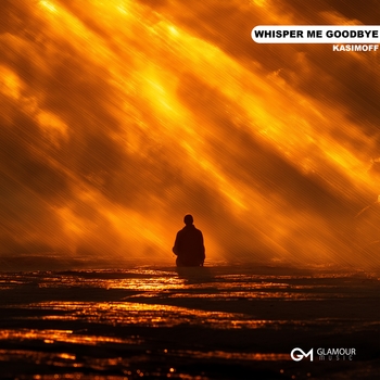 Kasimoff - Whisper Me Goodbye