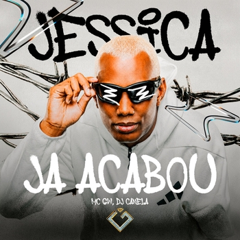 MC Gw, Dj Canela, Granfino Produções - Jessica Ja Acabou