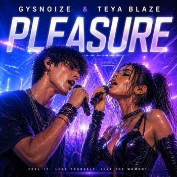 Gysnoize, Teya Blaze - Pleasure