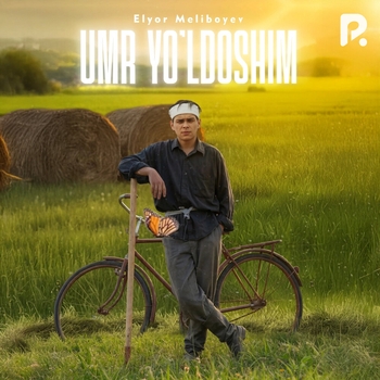 Эльёр Мелибоев - Umr yo'ldoshim