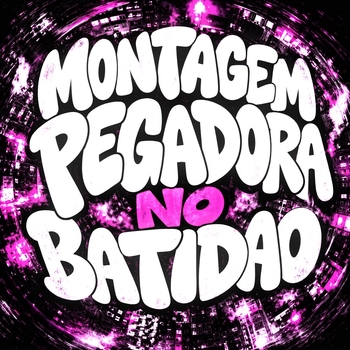 Альбом MONTAGEM PEGADORA NO BATIDAO BRAZILIAN MASTER, PHONK GROOVE, MC DJ MONTAGEM