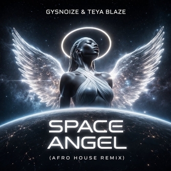 Gysnoize, Teya Blaze, Ihor Maystruk - Space Angel
