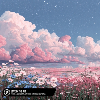 PHURS, LØST SIGNAL, Catching Sunrises, Deep Mage - Love In The Air