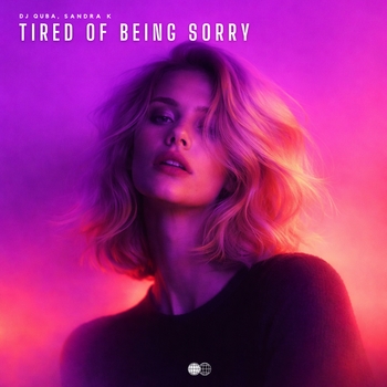 Dj Quba, Sandra K - Tired Of Being Sorry
