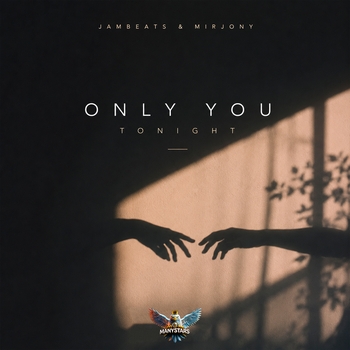 JamBeats, Mirjony - Only You Tonight