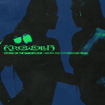 Krewella, Futurebound, MatRiX - Crying On The Dancefloor