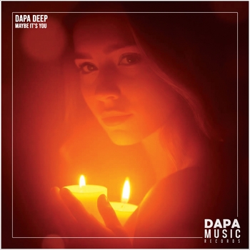 DaPa DeeP - Maybe It's You