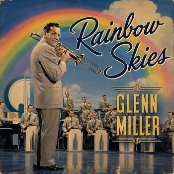 Альбом Rainbow Skies Glenn Miller