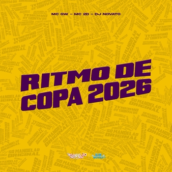 MC Gw, MC 2D, dj novato - Ritmo de Copa 2026