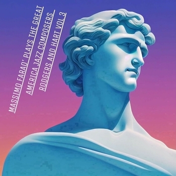 Альбом Massimo Farao' Plays The Great American Jazz Composers - Rodgers And Hart Vol 3 Massimo Faraò, Davide Palladin, Nicola Barbon, Bobo Facchinetti