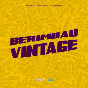 MC Gw, MC VUK VUK, DJ Spooke - Berimbau Vintage