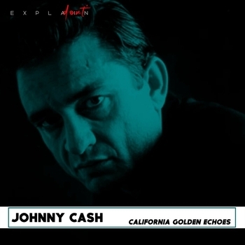 Альбом California Golden Echoes Johnny Cash