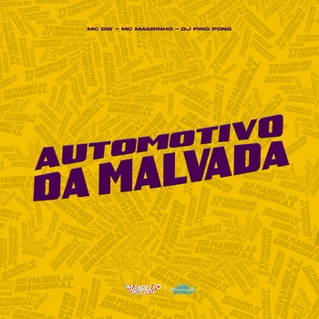 MC Gw, Mc Magrinho, Dj Ping Pong - Automotivo da Malvada