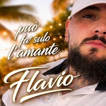 Flavio - Puo' Fa' Sulo L'Amante