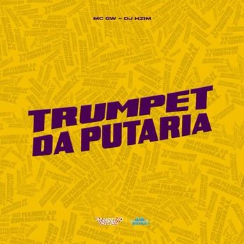 MC Gw, DJ HZIM - Trumpet da Putaria