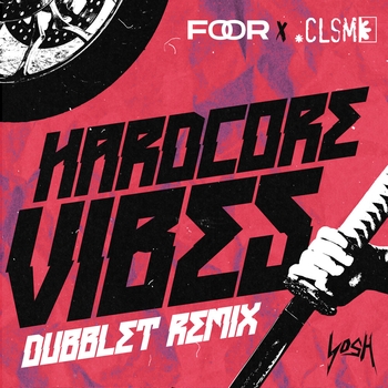 FooR, CLSM, DubbleT - Hardcore Vibes