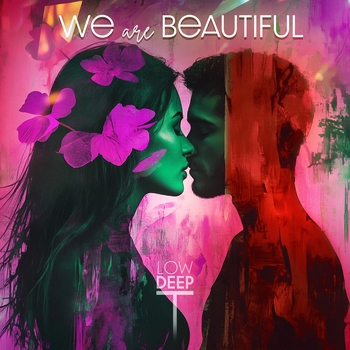 Альбом We Are Beautiful Low Deep T