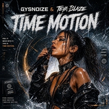 Gysnoize, Teya Blaze - Time Motion